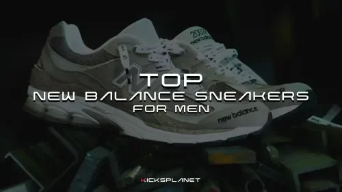 Top 6 đôi giày New Balance tốt nhất cho nam | KICKSPLANET
