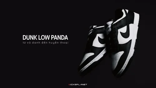  Nike Dunk Low Panda từ vô danh đến huyền thoại! | KICKSPLANET