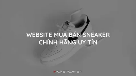 Một trang web bán giày sneaker chính hãng uy tín | KICKSPLANET