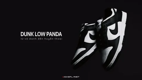  Nike Dunk Low Panda từ vô danh đến huyền thoại! | KICKSPLANET